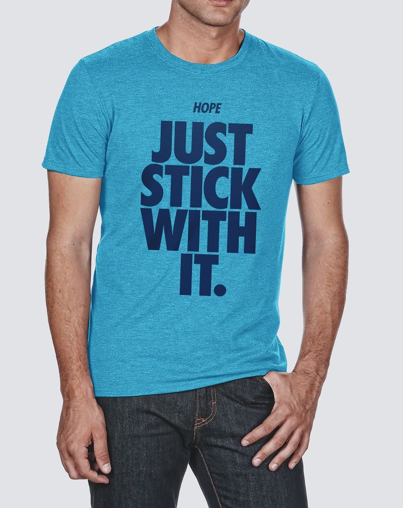 Hope Just Stick With It Men's Tri-blend Tee